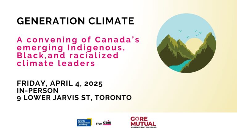 I’m reaching out to ask for your help in promoting Generation Climate, a one-day convening for Indigenous, Black, and racialized climate leaders aged 18-30, happening in Toronto on Friday, April 4, 2025.