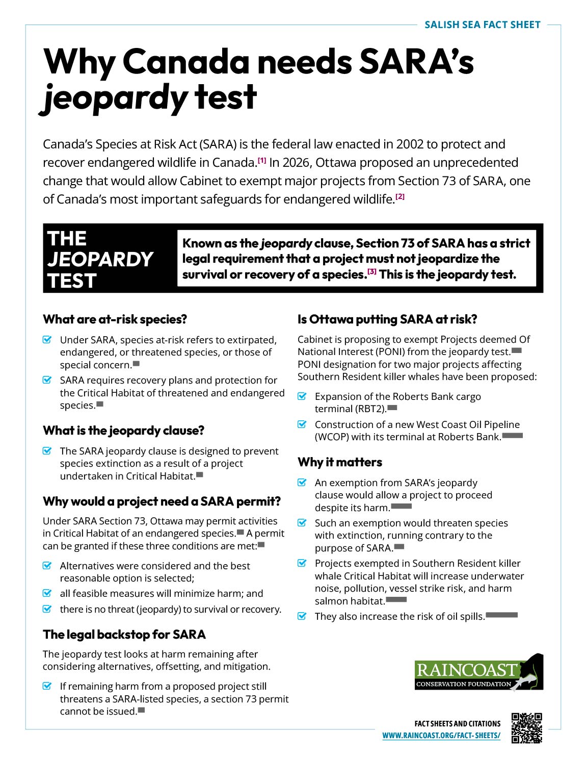 SARA fact sheet: Why canada needs SARA's jeopardy test: Canada's Species at Risk Act (SARA) is the federal law enacted in 2002 to protect and recover endangered wildlife in Canada.
